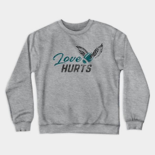Love Hurts Desing for Eagle Crewneck Sweatshirt by Digital Borsch